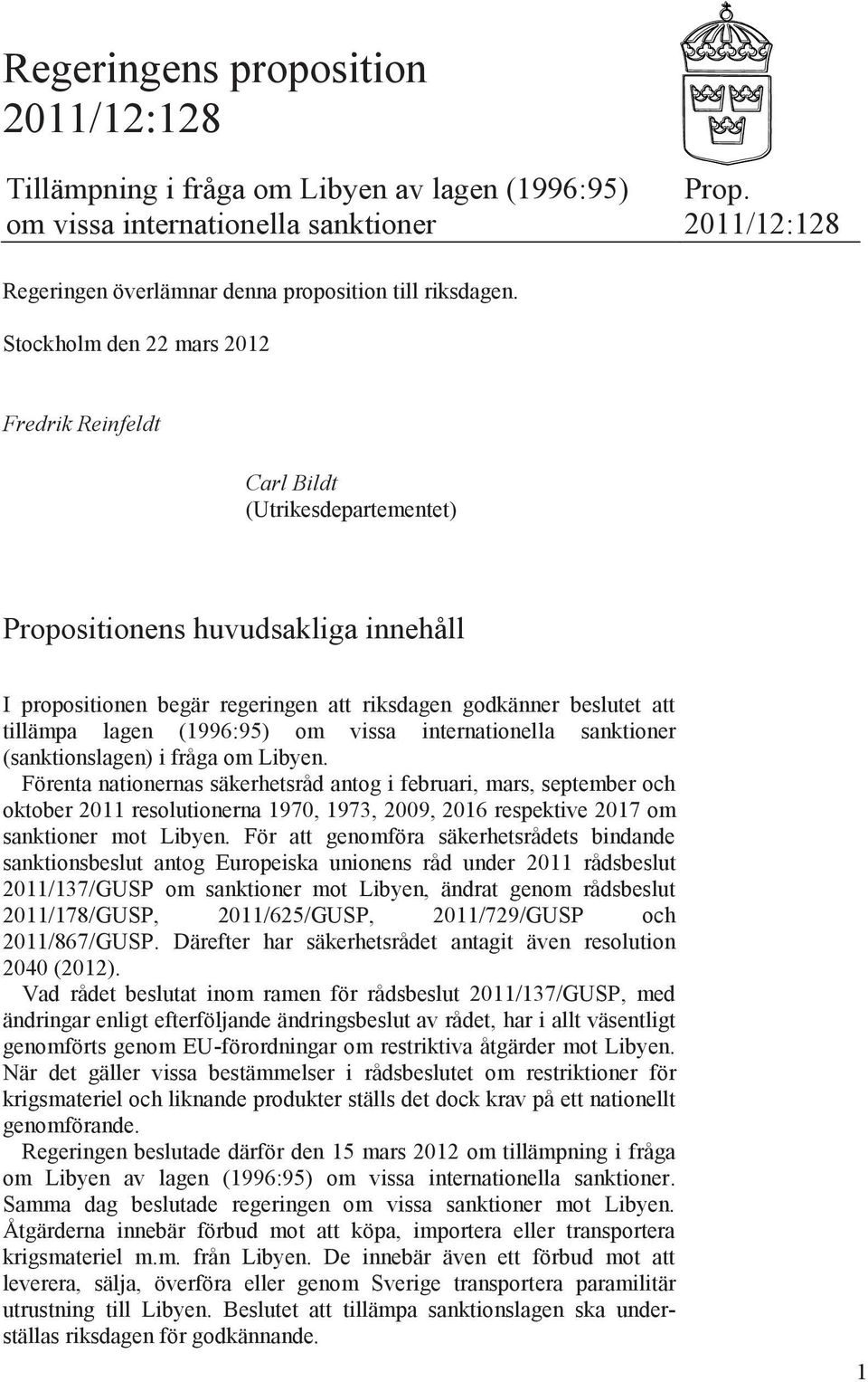 lagen (1996:95) om vissa internationella sanktioner (sanktionslagen) i fråga om Libyen.