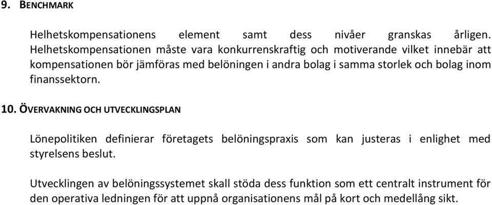 samma storlek och bolag inom finanssektorn. 10.