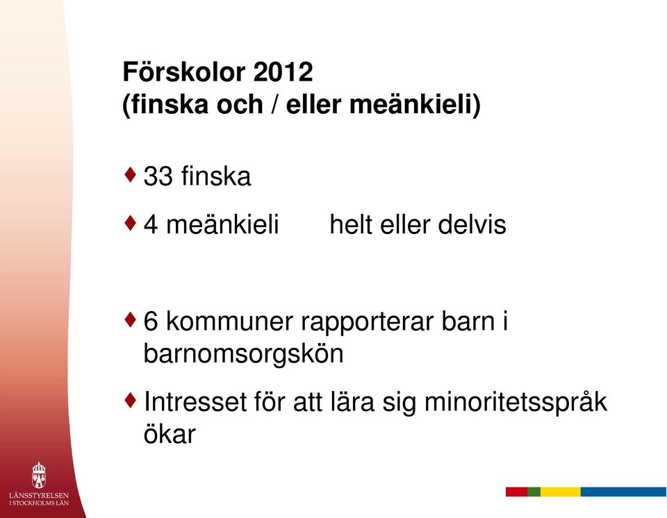 delvis 6 kommuner rapporterar barn i