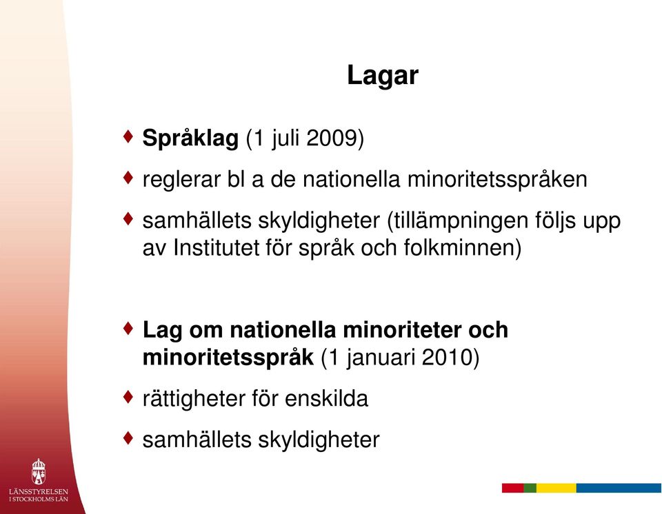 Institutet för språk och folkminnen) Lag om nationella minoriteter