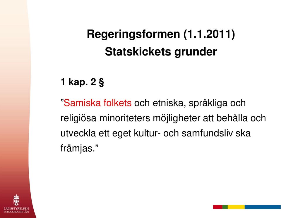 religiösa minoriteters möjligheter att behålla och