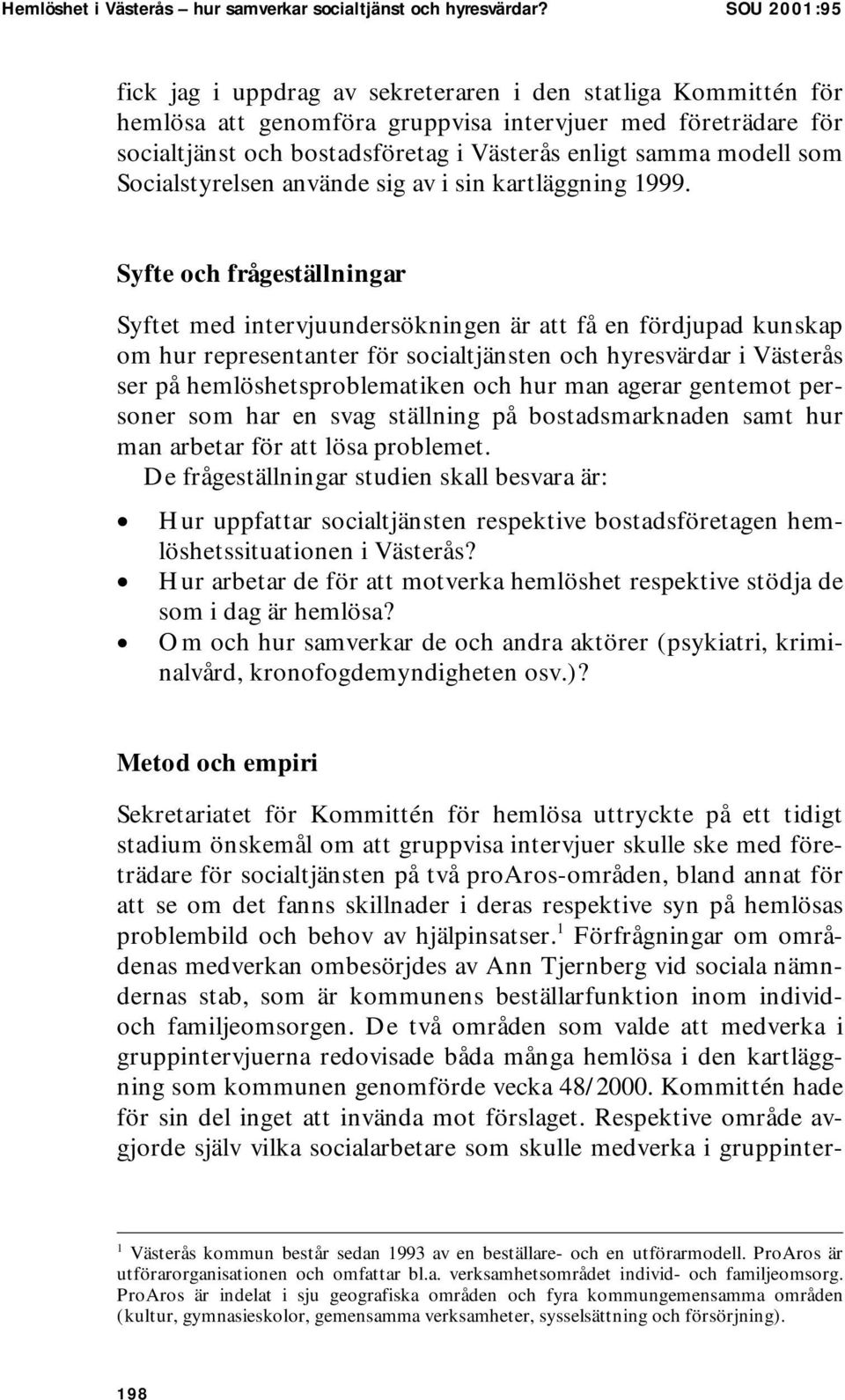 modell som Socialstyrelsen använde sig av i sin kartläggning 1999.