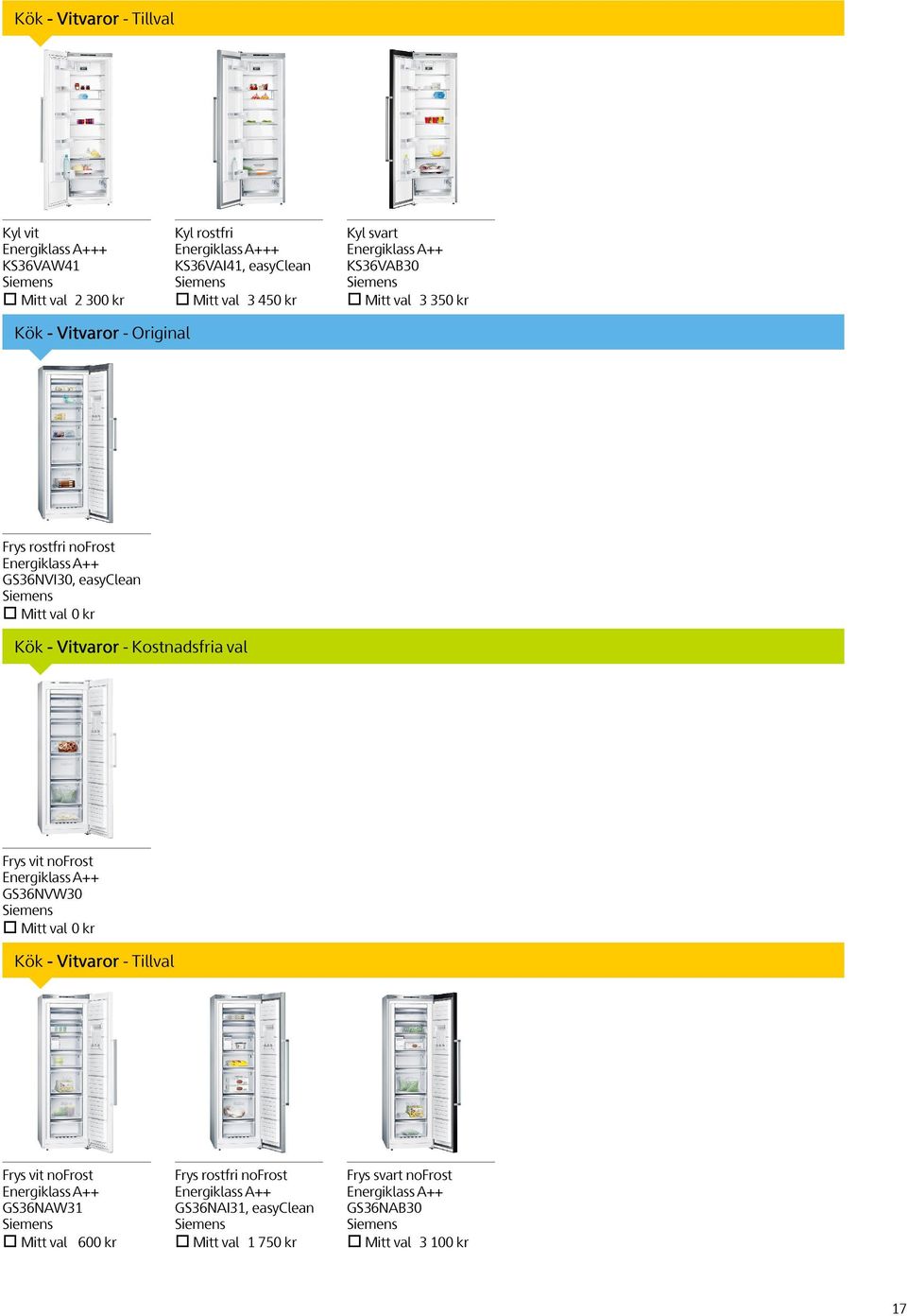 Vitvaror - Kostnadsfria val Frys vit nofrost Energiklass A++ GS36NVW30 Mitt val 0 kr Kök - Vitvaror - Tillval Frys vit nofrost Energiklass A++ GS36NAW31