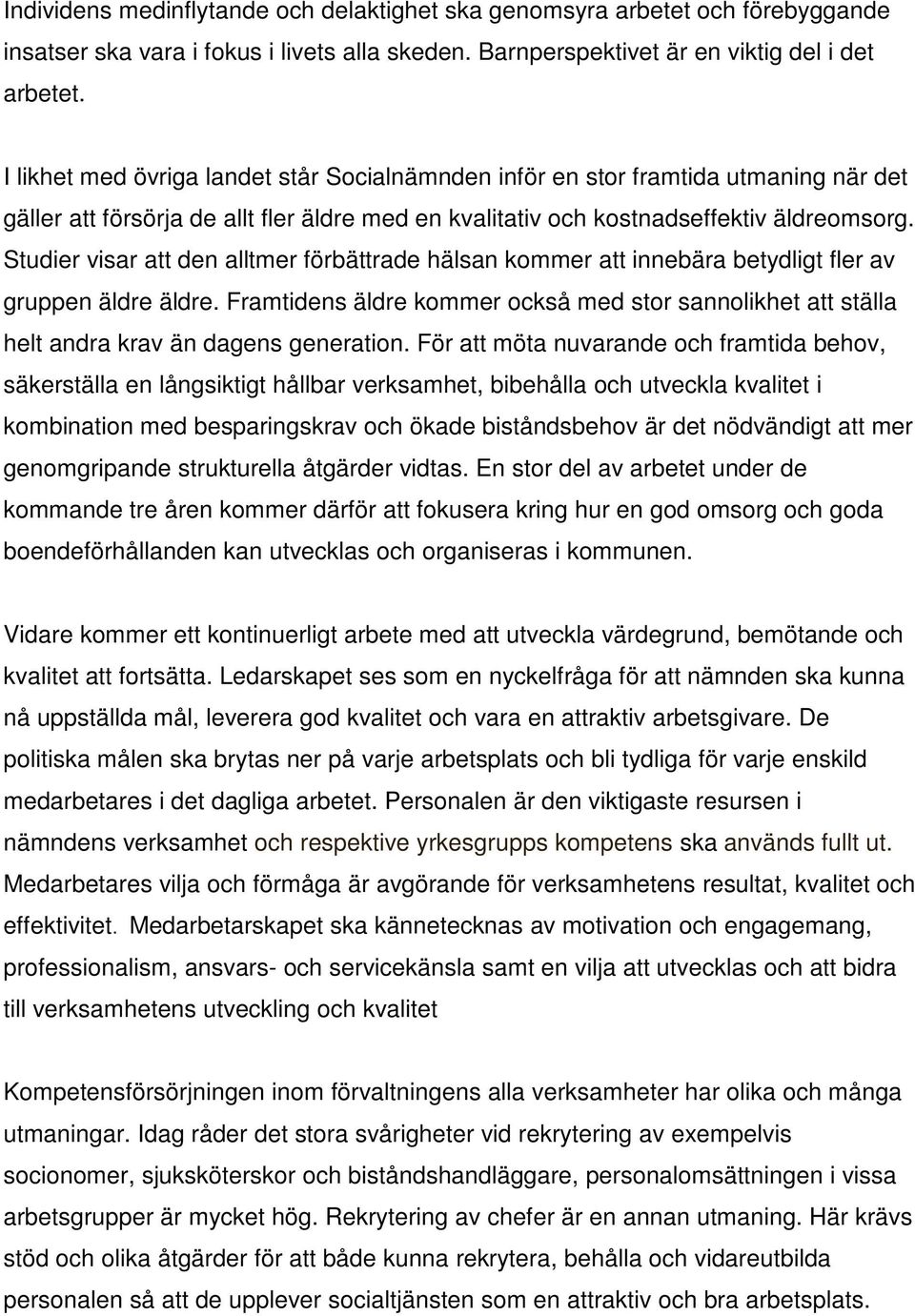 Studier visar att den alltmer förbättrade hälsan kommer att innebära betydligt fler av gruppen äldre äldre.