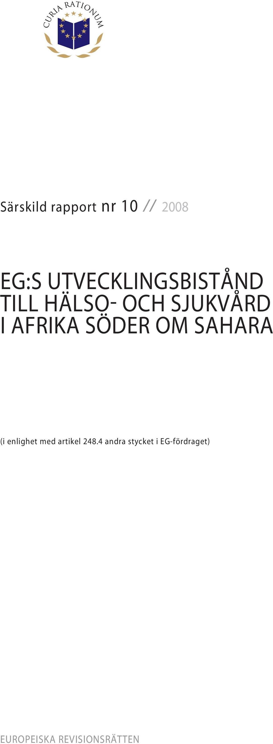 AFRIKA SÖDER OM SAHARA (i enlighet med artikel