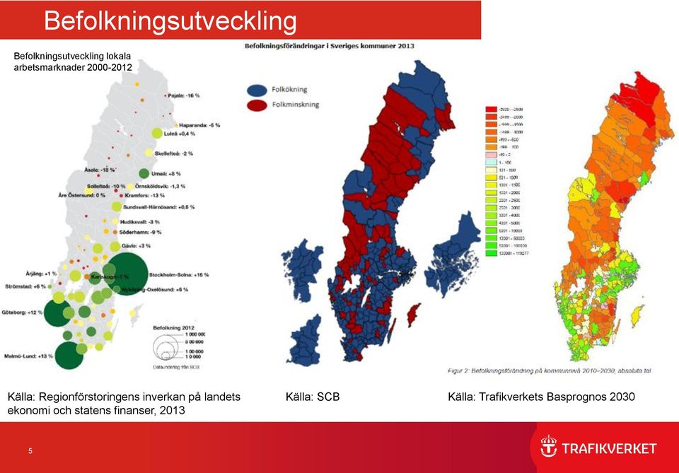 Regionförstoringens inverkan på landets ekonomi och