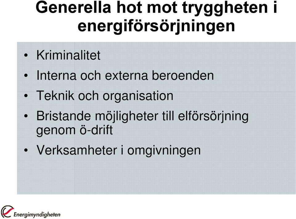 externa beroenden Teknik och organisation