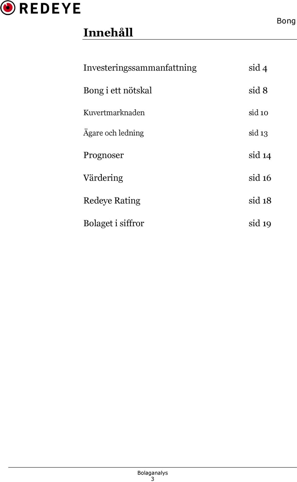 ledning sid 13 Prognoser sid 14 Värdering sid