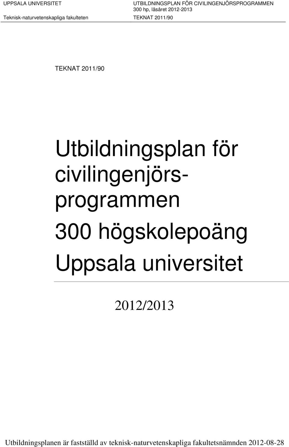 Uppsala universitet 2012/2013 Utbildningsplanen