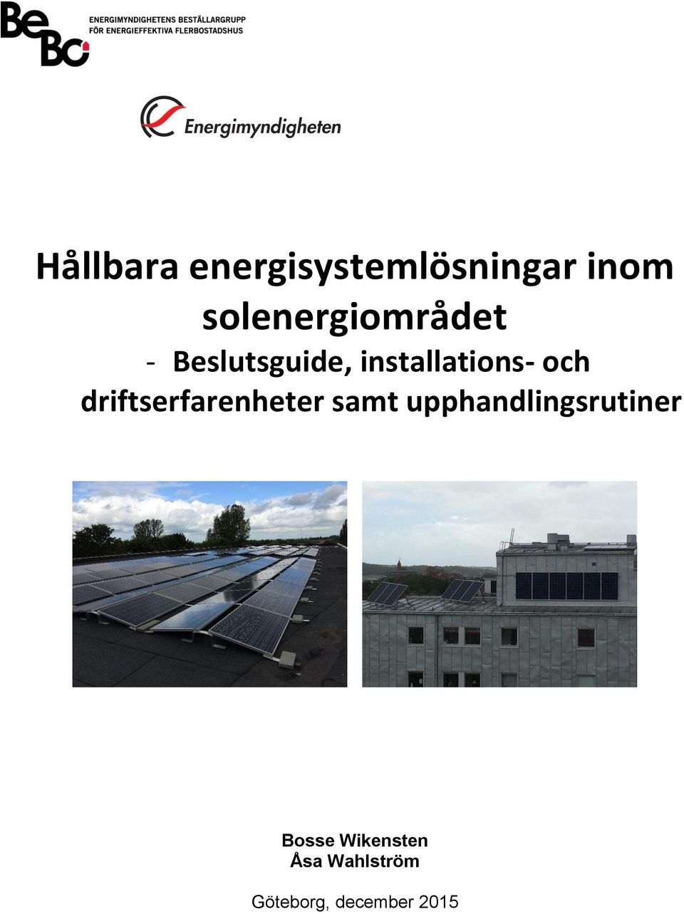 installations- och driftserfarenheter samt