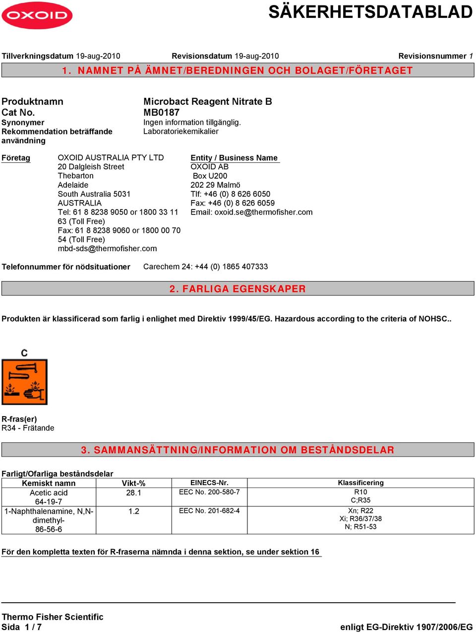 or 1800 33 11 63 (Toll Free) Fax: 61 8 8238 9060 or 1800 00 70 54 (Toll Free) mbd-sds@thermofisher.