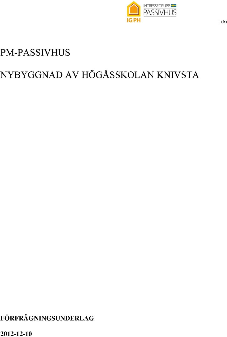 HÖGÅSSKOLAN KNIVSTA