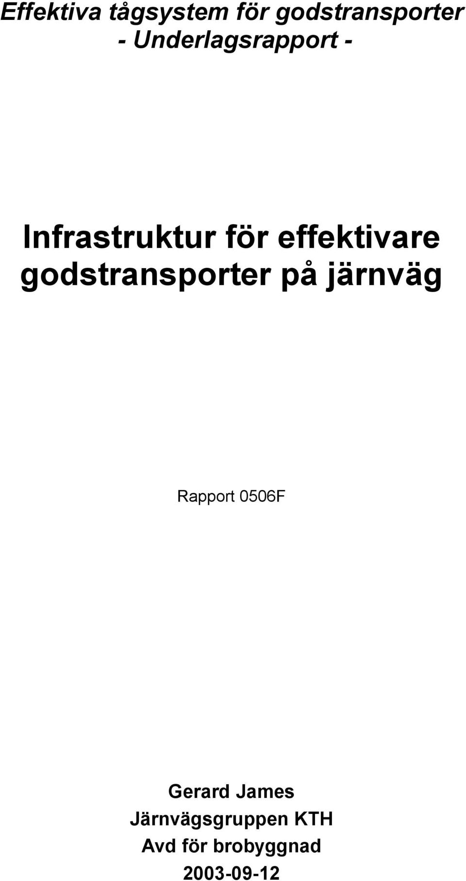 godstransporter på järnväg Rapport 0506F Gerard