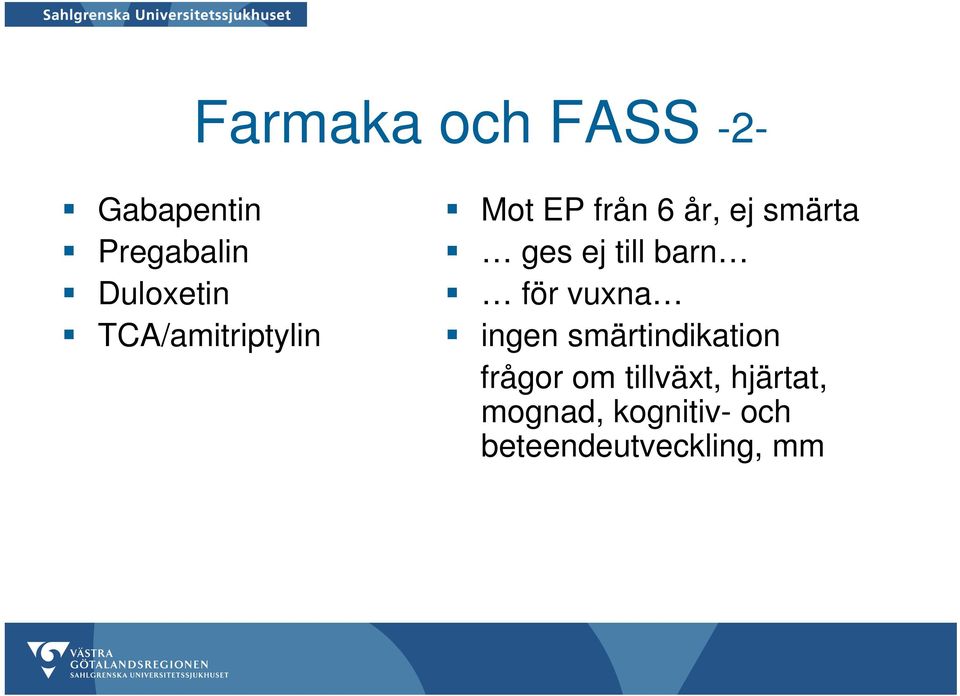 till barn för vuxna ingen smärtindikation frågor om