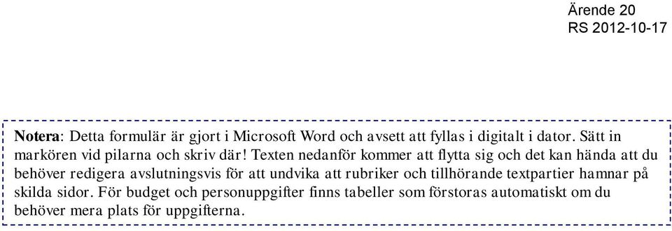 Texten nedanför kommer att flytta sig och det kan hända att du behöver redigera avslutningsvis för att