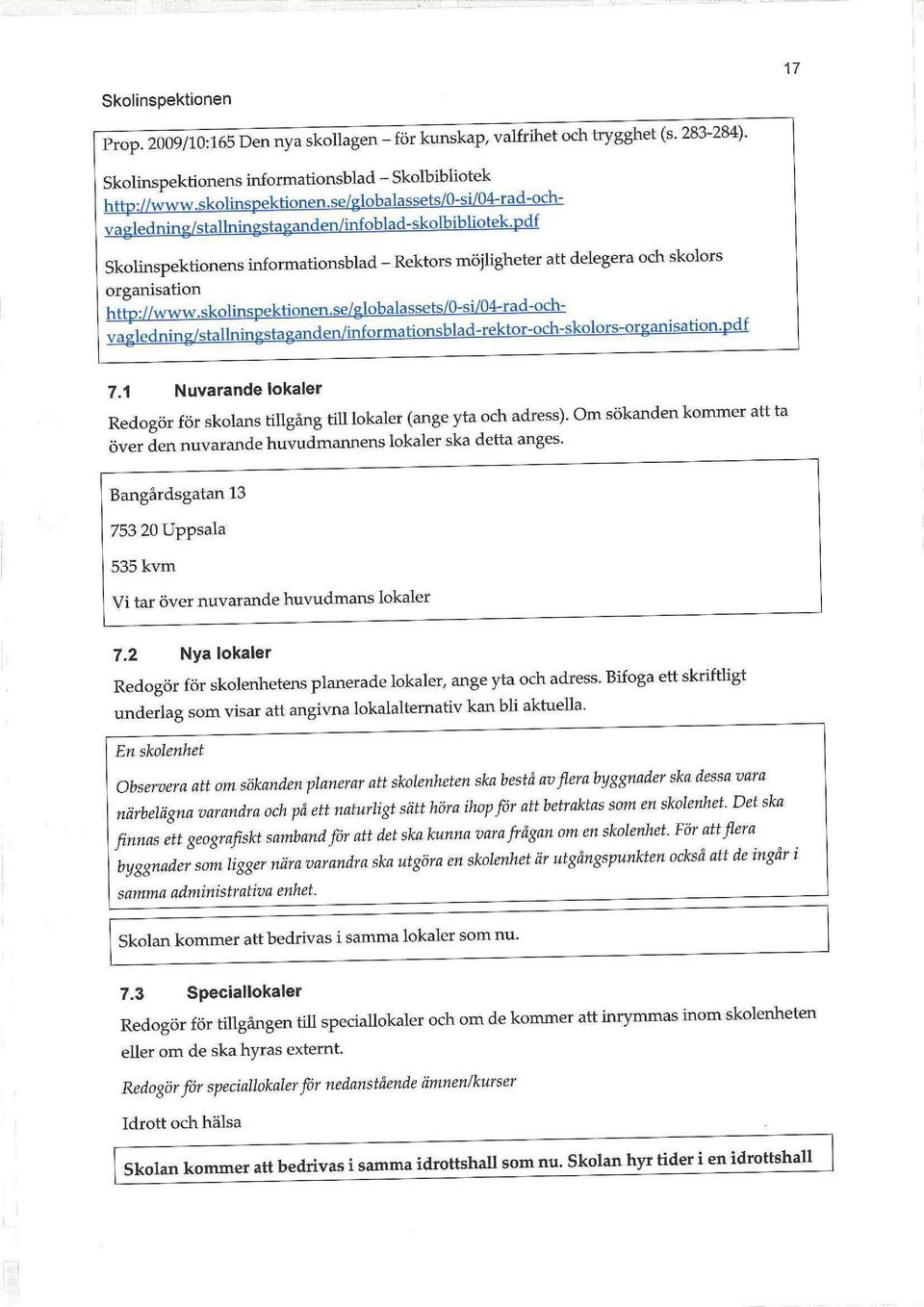 skolinspektionen.se/globa 1 as5ets/0-5i/04-rad-0chvagledrxing/stallningstaganden/informationsblad-rektor-och-skolors-organisation.pdf 7.