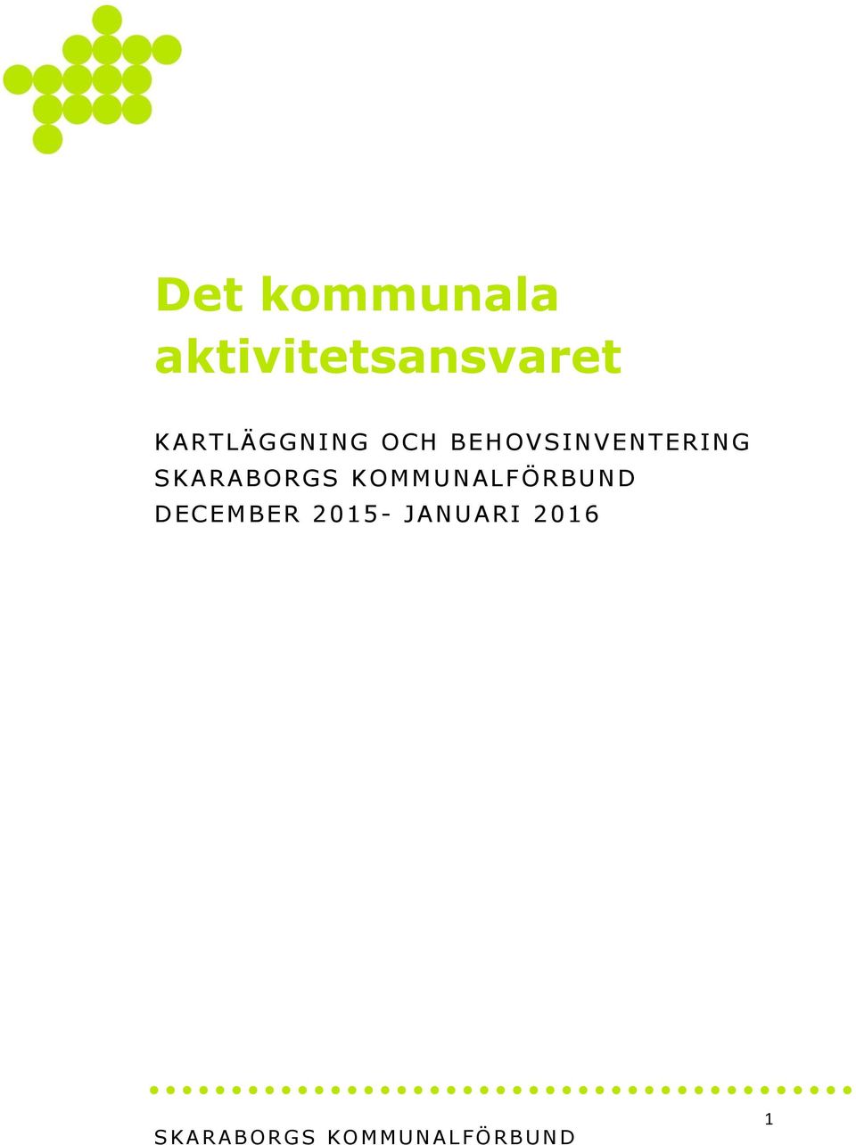 SKARABORGS KOMMUNALF ÖRBUND DECEMBER