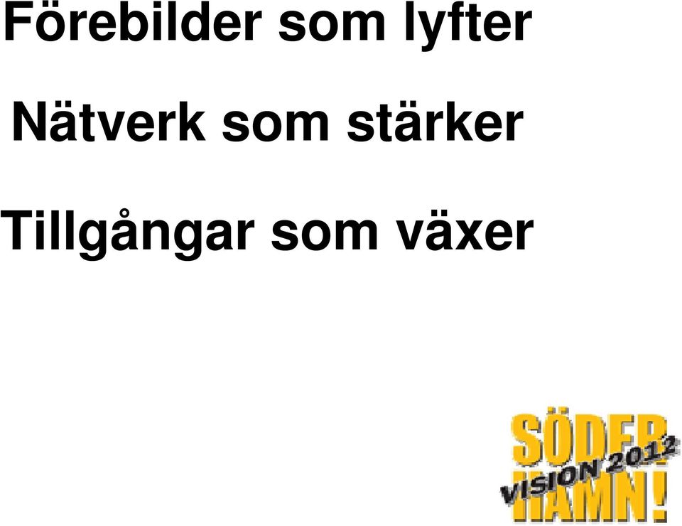 som stärker