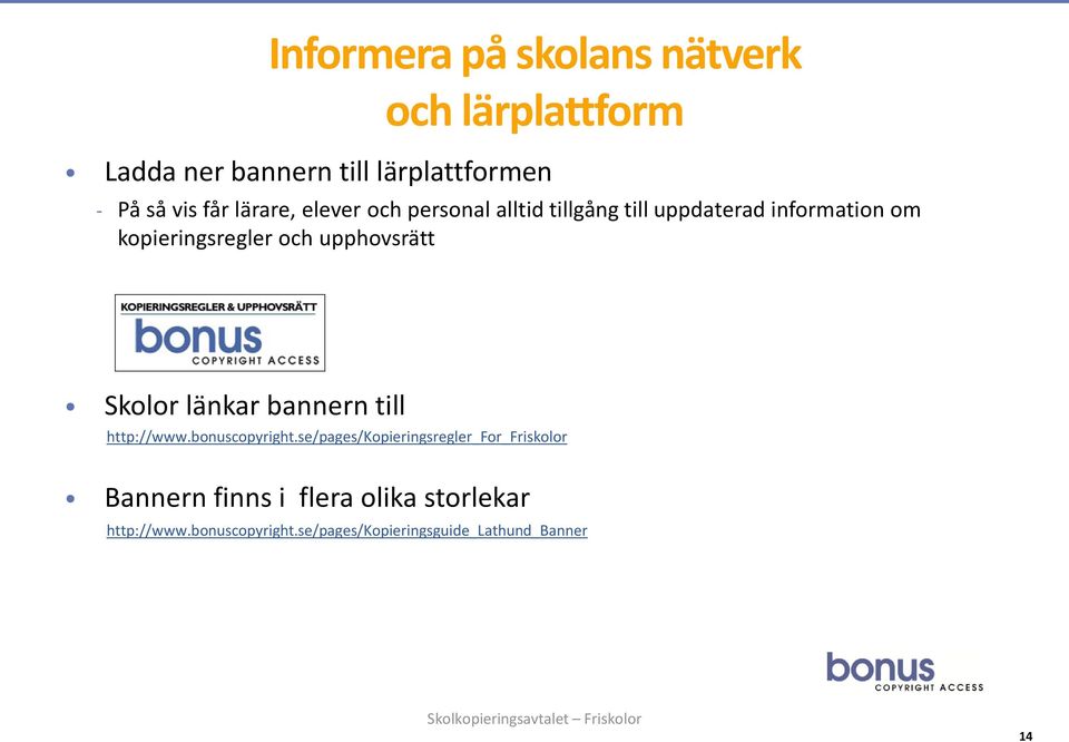 upphovsrätt Skolor länkar bannern till http://www.bonuscopyright.