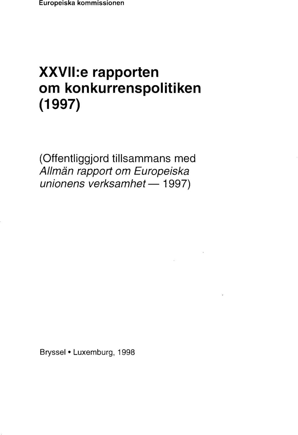 tillsammans med Allmän rapport om Europeiska