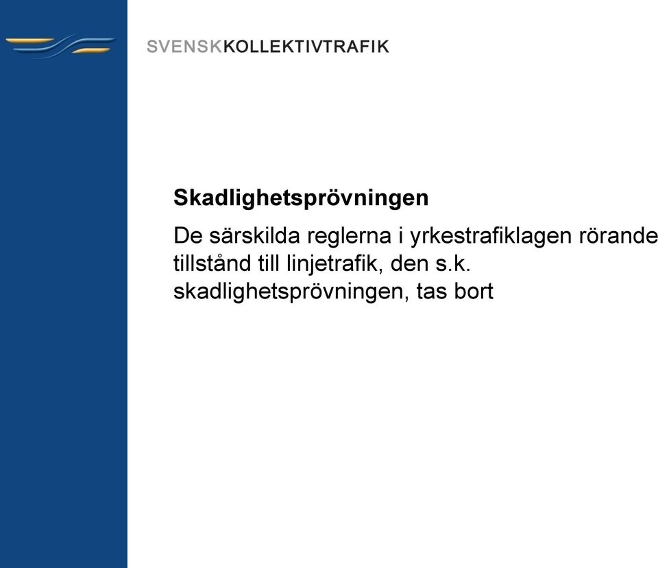 rörande tillstånd till