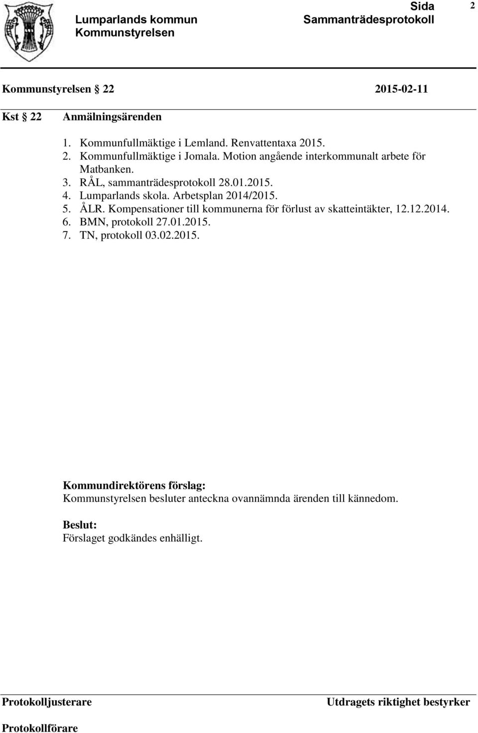 Lumparlands skola. Arbetsplan 2014/2015. 5. ÅLR. Kompensationer till kommunerna för förlust av skatteintäkter, 12.