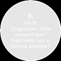 Hur gör jag? 1.Förmåga att organisera uppgifter 1. Kravanpassa genom att. 2.Förmåga till problemlösning, konsekvensförståelse och sammanhangsförståelse 3.Förmåga att komma i gång och avsluta 2.