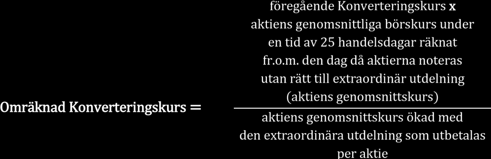 enligt 13 kap., 14 kap. respektive 15 kap. Aktiebolagslagen, äger Bolaget besluta att ge samtliga Fordringshavare samma företrädesrätt som enligt beslutet tillkommer aktieägarna.