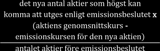 beträffande rätten till deltagande i emissionen för aktie som tillkommit på grund av Konvertering: 1.