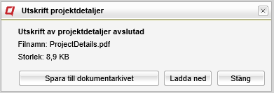 Utskrift av Projektdetaljer Utskrift av projektdetaljer görs genom att klicka på Skriv ut längst ned på sidan.