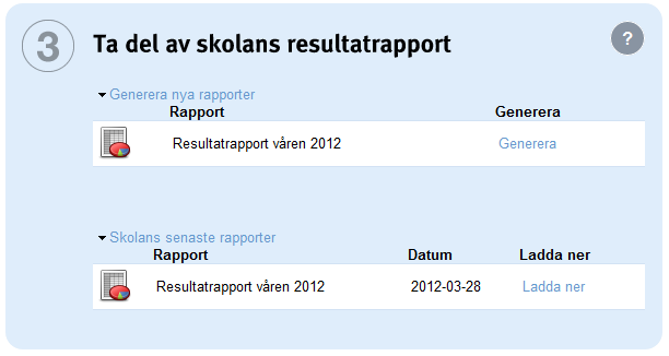 8. Hur går jag tillväga för att få skolans resultatrapport? För att en resultatrapport ska kunna genereras fordras att minst Nivå 1 har besvarats.