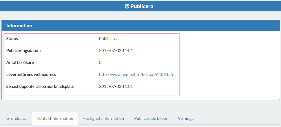 Flik 5 Visningar Bocka i publicerad på de visningar du vill ska finnas på Hemnet. Här kan du inte ändra någon information på en visning mer än att ändra kommentarer.