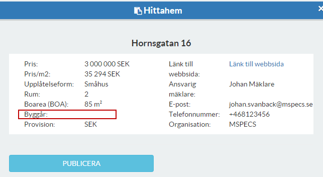 Såhär gör du för att publicera HittaHem-publiceringen ser lite annorlunda ut mot hur det ser ut på de andra marknadsplatserna.