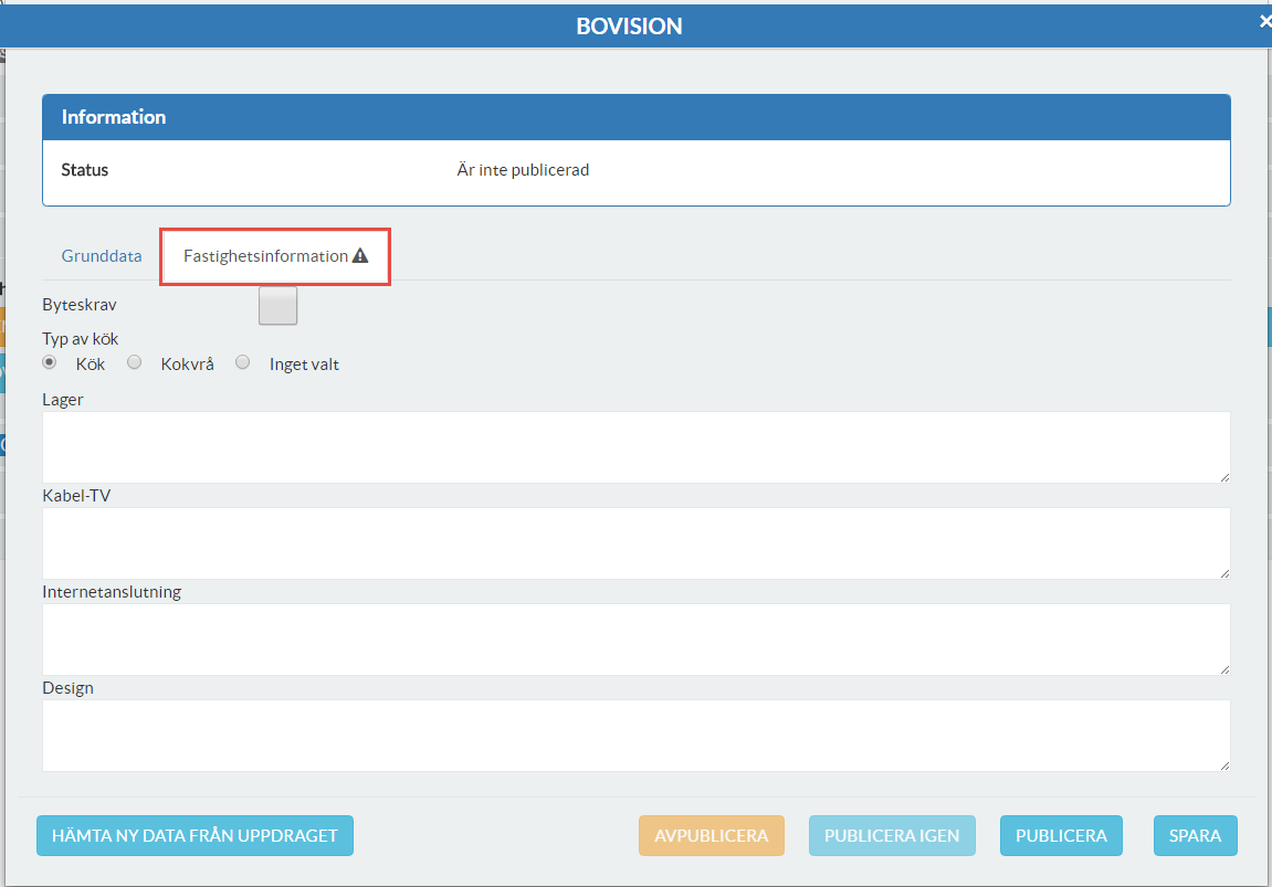 Flik 2 Fastighetsinformation Här kan du komplettera med uppgifter, utöver den informationen som du visar på din