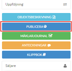 Marknadsföring Publicera på hemsida För att kunna publicera ditt objekt på marknadsplatserna måste du först publicera objektet på din hemsida.