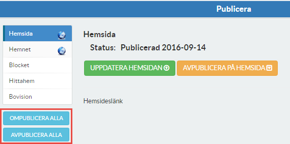 Önskar du publicera objektet, klickar du på knappen Publicera hemsidan. Du behöver manuellt starta publiceringen på respektive marknadsplats, för att sedan kunna göra massändringar.