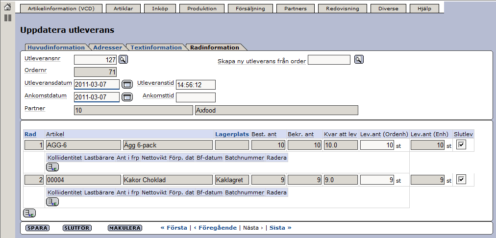 Senast uppdaterat: 11-03-07 Exder Axfood grossist ESAP 20.1 v1.5 sida 30 av 39 Vi väljer utleveransnummer 126, vi kan se i bilden att den är kopplad till order 70 i exemplet.