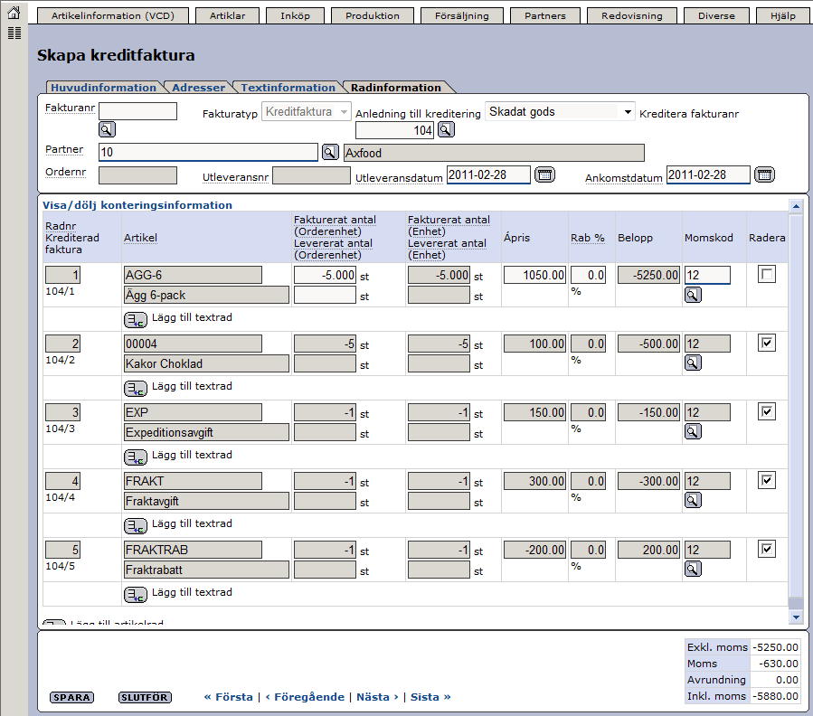 Senast uppdaterat: 11-03-07 Exder Axfood grossist ESAP 20.1 v1.5 sida 36 av 39 Under fliken Radinformation kan ni se vilka rader som kreditfakturan innehåller. Här kan ni ändra antalet om ni önskar.