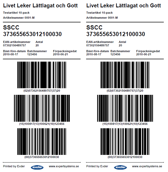 Senast Uppdaterad: 11-10-03 Exder Menigo EDI ESAP 20.1 Sida 24 av 34 För att skriva ut etiketterna klickar ni på Öppna och sedan väljer ni skriv ut. Så här ser etiketterna ut när ni skrivit ut dem.