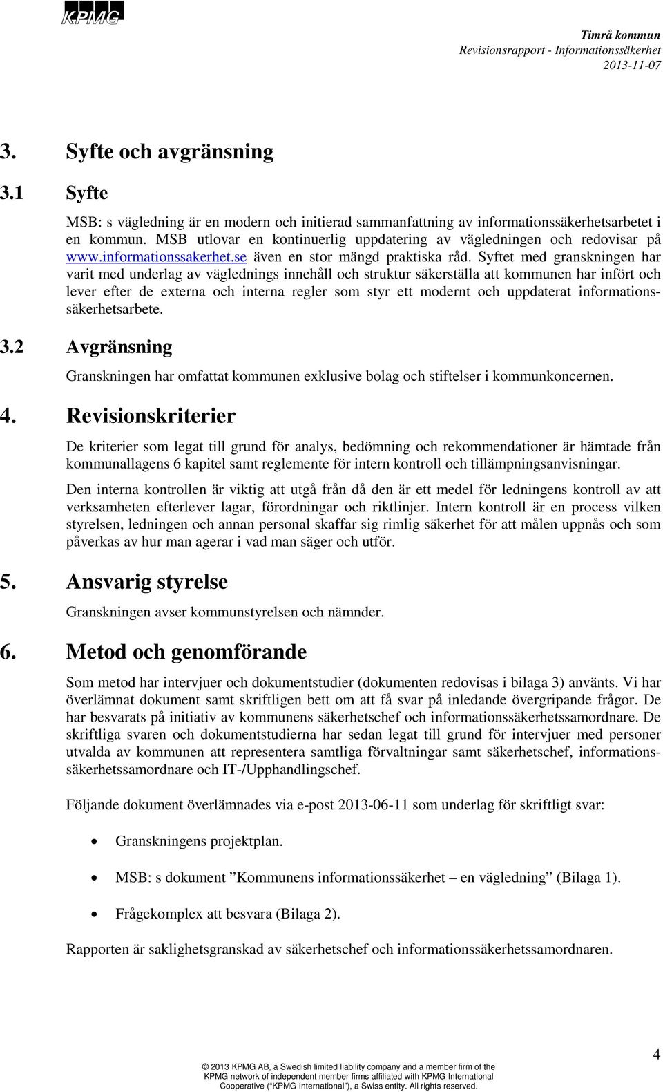 informationssakerhet.se även en stor mängd praktiska råd.