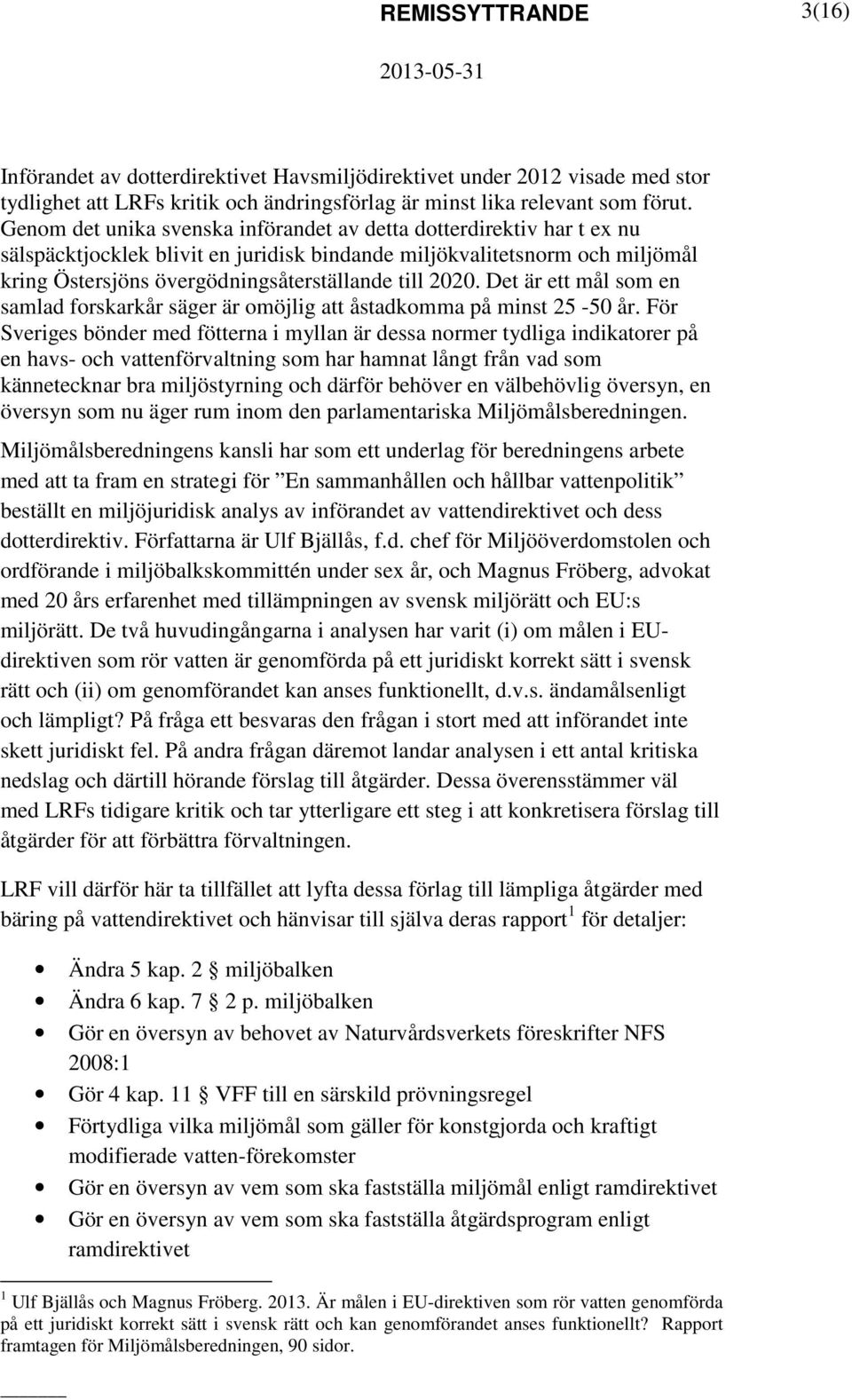 2020. Det är ett mål som en samlad forskarkår säger är omöjlig att åstadkomma på minst 25-50 år.