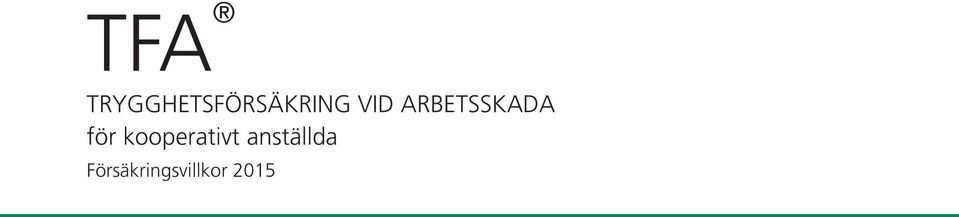 VID ARBETSSKADA för