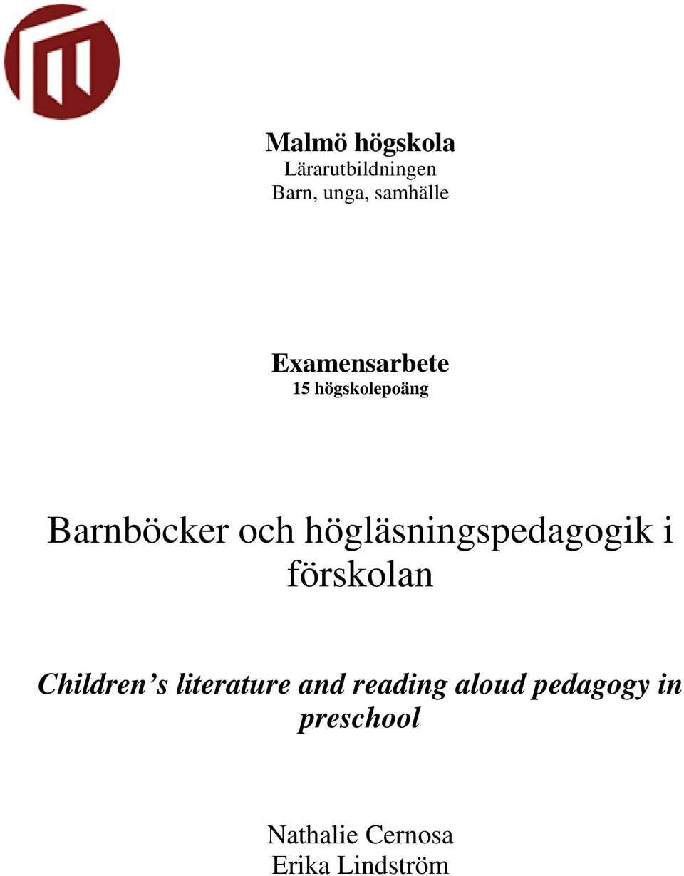 högläsningspedagogik i förskolan Children s literature