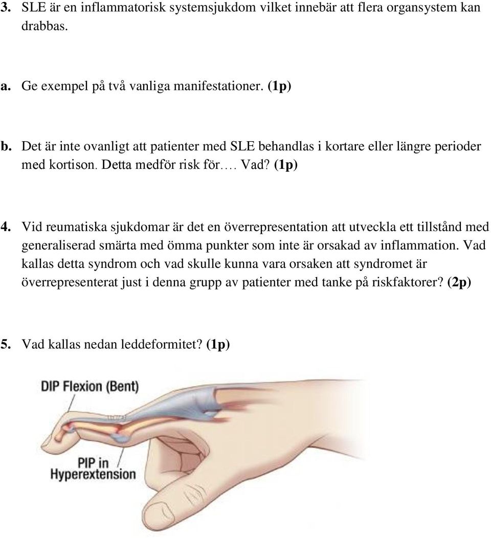 Vid reumatiska sjukdomar är det en överrepresentation att utveckla ett tillstånd med generaliserad smärta med ömma punkter som inte är orsakad av