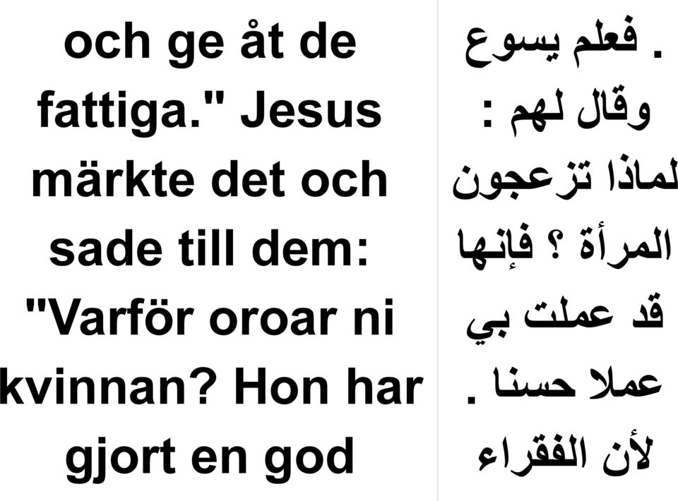 oroar ni kvinnan? Hon har gjort en god.