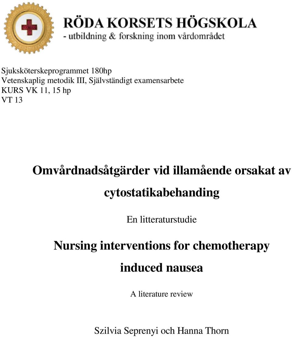 orsakat av cytostatikabehanding En litteraturstudie Nursing interventions