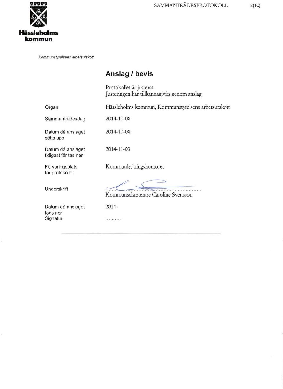 Förvaringsplats för protokollet Hässleholms, 2014-10-08 2014-10-08 2014-11-03