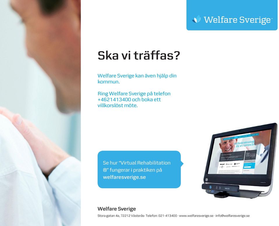 Se hur Virtual Rehabilitation fungerar i praktiken på welfaresverige.