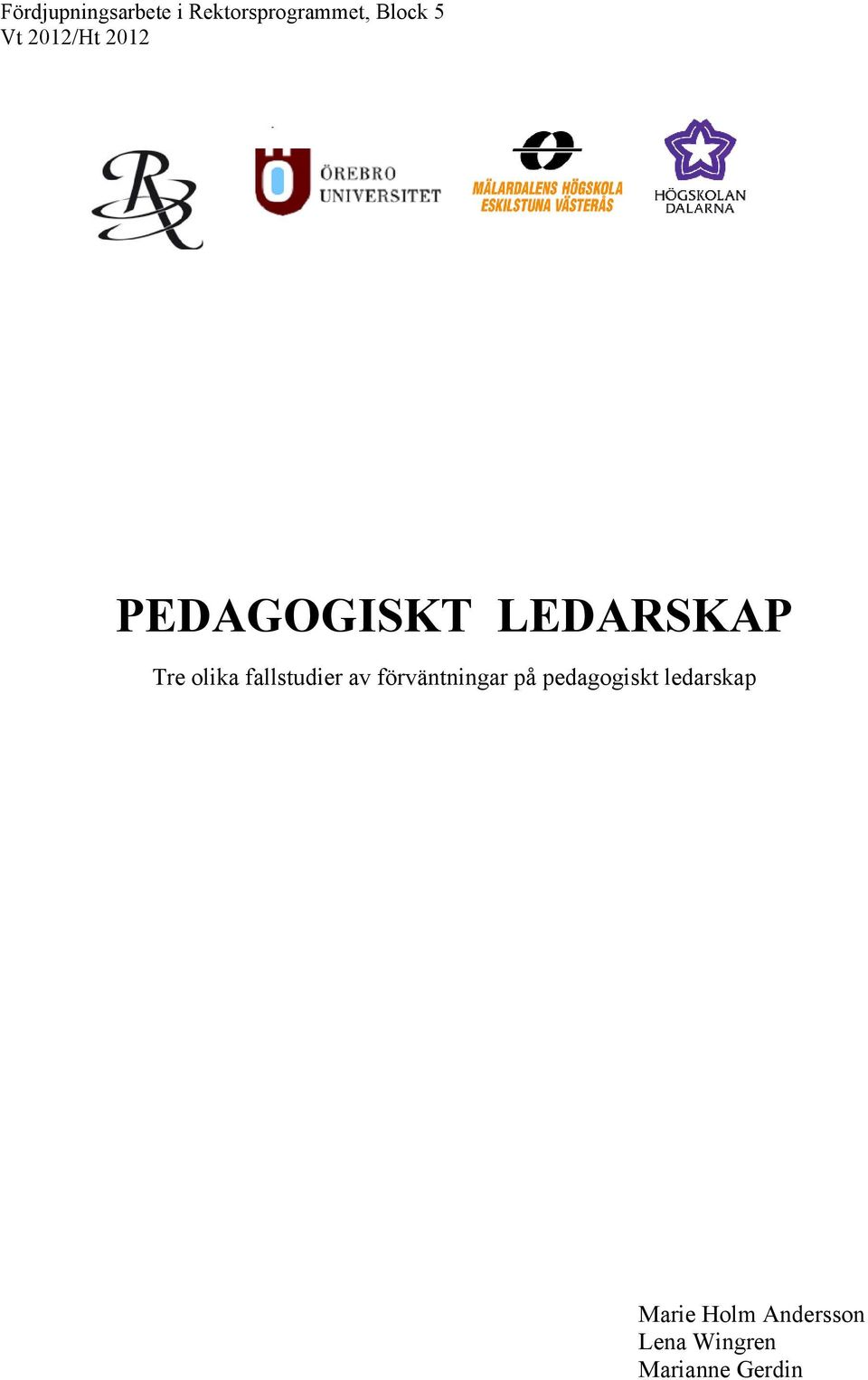 fallstudier av förväntningar på pedagogiskt