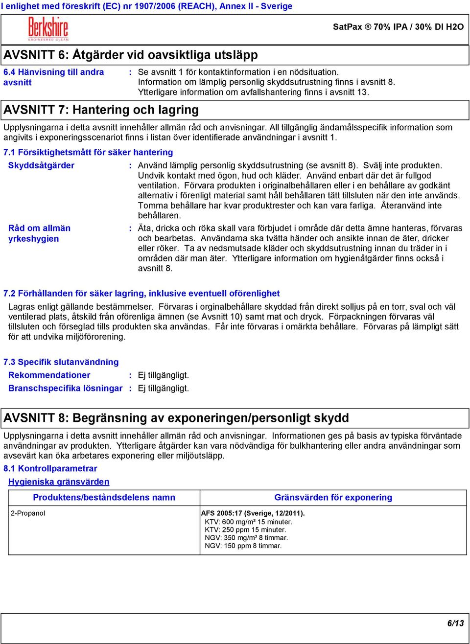 Upplysningarna i detta avsnitt innehåller allmän råd och anvisningar.